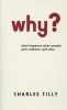 Why? (Paperback) - Charles Tilly Photo