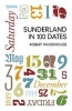 The Sunderland in 100 Dates (Paperback) - Robert Woodhouse Photo