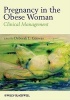 Pregnancy in the Obese Woman - Clinical Management (Hardcover, New) - D Conway Photo