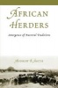 African Herders - Emergence of Pastoral Traditions (Paperback, New) - Andrew B Smith Photo