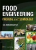 Food Engineering - Process and Technology (Paperback) - SN Mukhopadhyay Photo