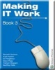 Making IT Work 3 - Information and Communication Technology (Paperback, New Ed) - Tristram Shephard Photo