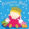 Princess Baby, Night-Night (Board book) - Karen Katz Photo