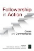 Followership in Action - Cases and Commentaries (Paperback) - Michelle C Bligh Photo