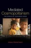 Mediated Cosmopolitanism - The World of Television News (Paperback) - Alexa Robertson Photo