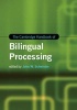 The Cambridge Handbook of Bilingual Processing (Hardcover) - John W Schwieter Photo