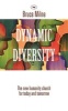 Dynamic Diversity - The Humanity Church - For Today and Tomorrow (Paperback) - Bruce Milne Photo