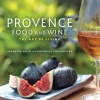 Provence Food & Wine - The Art of Living (Paperback) - Viktorija Todorovska Photo