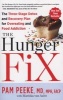 The Hunger Fix - The Three-stage Detox and Recovery Plan for Overeating and Food Addiction (Paperback) - Pamela Peeke Photo