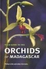 Field Guide to the Orchids of Madagascar (Hardcover) - Phillip Cribb Photo