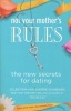 Not Your Mother's Rules - The New Secrets for Dating (Paperback) - Ellen Fein Photo