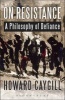 On Resistance - A Philosophy of Defiance (Hardcover, New) - Howard Caygill Photo