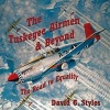 The Tuskegee Airmen & Beyond - ...The Road to Equality (Hardcover) - David G Styles Photo