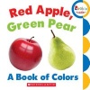 Red Apple, Green Pear - A Book of Colors (Board book) -  Photo