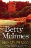 Lady on the Loch (Large print, Hardcover, Large type edition) - Betty McInnes Photo