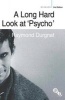 A Long Hard Look at Psycho 2010 (Paperback, 2nd Revised edition) - Raymond Durgnat Photo