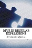 Dive in Regular Expressions (Paperback) - Stephen Quinn Photo