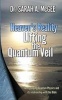 Heaven's Reality - Lifting the Quantum Veil (Paperback) - Dr Sarah a McGee Photo