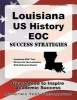 Louisiana U.S. History Eoc Success Strategies Study Guide - Louisiana Eoc Test Review for the Louisiana End-Of-Course Exams (Paperback) - Louisiana Eoc Exam Secrets Test Prep Photo