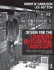 Design for the Changing Educational Landscape - Space, Place and the Future of Learning (Paperback, New) - Andrew Harrison Photo