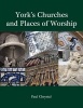 York's Churches and Places of Worship (Paperback) - Paul Chrystal Photo