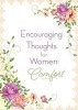 Encouraging Thoughts for Women: Comfort (Paperback) - Shanna D Gregor Photo