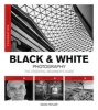 Black & White Photography - The Essential Beginner's Guide (Mixed media product) - David Taylor Photo