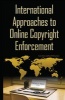 International Approaches to Online Copyright Enforcement (Hardcover) - Patricia Wade Photo