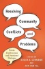 Resolving Community Conflicts and Problems - Public Deliberation and Sustained Dialogue (Hardcover) - Roger A Lohmann Photo