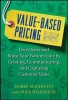 Value-based Pricing: Drive Sales and Boost Your Bottom Line by Creating, Communicating and Capturing Customer Value (Hardcover) - Harry Macdivitt Photo