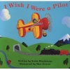 I Wish I Were a Pilot (Board book) - Stella Blackstone Photo