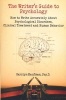 Writer's Guide to Psychology - How to Write Accurately About Psychological Disorders, Clinical Treatment & Human Behavior (Paperback) - Carolyn Kaufman Photo