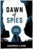 Dawn of Spies (Hardcover) - Andrew Lane Photo