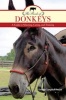 The Book of Donkeys - A Guide to Selecting, Caring, and Training (Paperback) - Donna Campbell Smith Photo