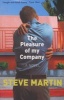 The Pleasure of My Company - A Novel (Paperback, New ed) - Steve Martin Photo