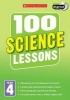 100 Science Lessons: Year 4, Year 4 (Paperback) - Kendra McMahon Photo