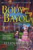 Body on the Bayou - A Cajun Country Mystery (Hardcover) - Ellen Byron Photo