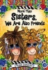 More Than Sisters, We Are Also Friends (Hardcover) - Suzy Toronto Photo