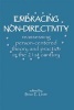 Embracing Nondirectivity - Reassessing Person-centred Theory and Practice in the 21st Century (Paperback) - Brian E Levitt Photo