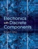 Electronics with Discrete Components (Hardcover) - Enrique Jose Galvez Photo