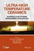 Ultra-High Temperature Ceramics - Materials for Extreme Environment Applications (Hardcover) - Greg Geiger Photo