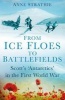 From Ice Floes to Battlefields: Scott's 'Antarctics' in the First World War (Hardcover) - Anne Strathie Photo