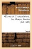 Oeuvres de Chateaubriand. Tome 4. Les Martyrs. Poesies (French, Paperback) - Francois Rene De Chateaubriand Photo