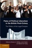 Fates of Political Liberalism in the British Post-colony - The Politics of the Legal Complex (Hardcover, New) - Terence C Halliday Photo