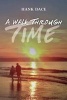 A Walk Through Time (Paperback) - Hank Dace Photo