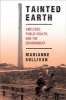 Tainted Earth - Smelters, Public Health, and the Environment (Paperback, New) - Marianne Sullivan Photo