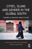 Cities, Slums and Gender in the Global South - Towards a Feminised Urban Future (Paperback) - Sylvia Chant Photo