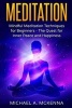 Meditation - Mindful Meditation Techniques for Beginners: The Quest for Inner Peace and Happiness (Paperback) - Michael a McKenna Photo