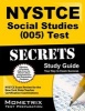 NYSTCE Social Studies (005) Test Secrets - NYSTCE Exam Review for the New York State Teacher Certification Examinations (Paperback) - Nystce Exam Secrets Test Prep Team Photo