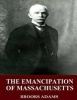 The Emancipation of Massachusetts (Paperback) - Brooks Adams Photo